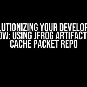 Revolutionizing Your Development Workflow: Using JFrog Artifactory as a Cache Packet Repo